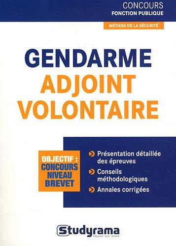 Gendarme adjoint volontaire : métiers de la sécurité, objectif concours niveau brevet