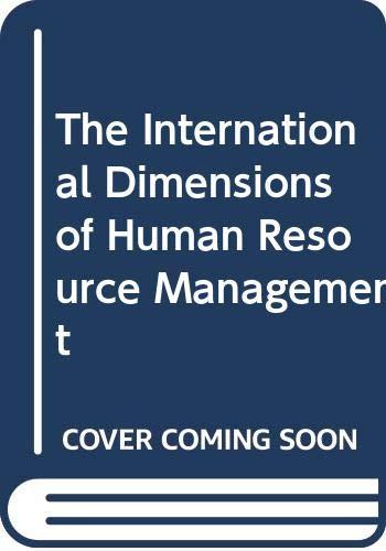 The International Dimensions of Human Resource Management