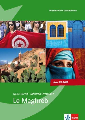 Le Maghreb: Dossier pédagogique avec CD-ROM