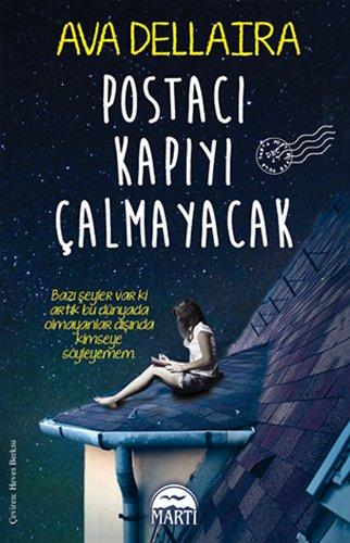 Postacı Kapıyı Çalmayacak (Özel Seri): Bazı şeyler var ki artık bu dünyadan olmayanlar dışında kimseye söyleyemem.