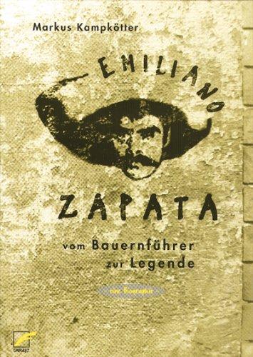 Emiliano Zapata: Vom Bauernführer zur Legende