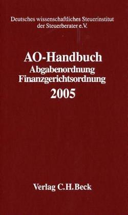 AO-Handbuch 2004: Abgabenordnung, Finanzgerichtsordnung. Handbuch des steuerlichen Verwaltungs- und Verfahrensrechts