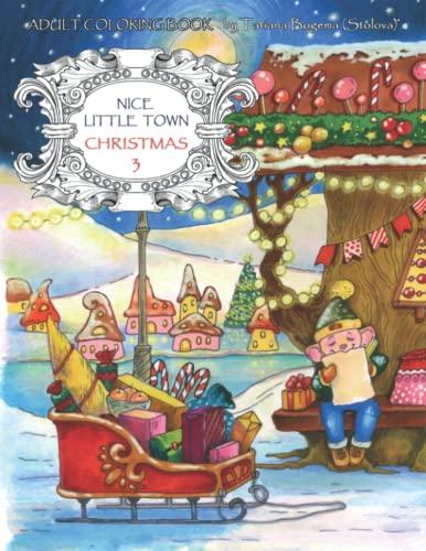 Nice Little Town Christmas 3: Adult Coloring Book (Stress Relieving Designs)