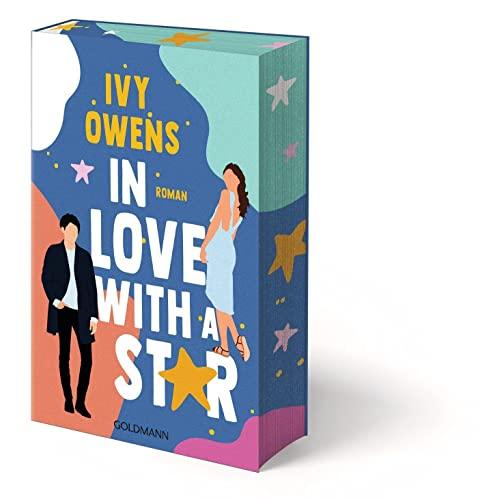 In Love with a Star: Roman - Spicy Summer - Eine Romance mit Suchtfaktor für die Fans von Ali Hazelwood