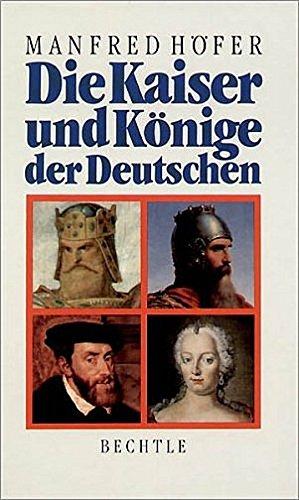 Die Kaiser und Könige der Deutschen