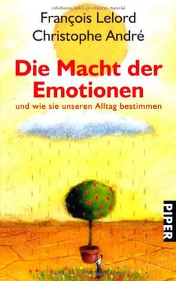 Die Macht der Emotionen: und wie sie unseren Alltag bestimmen