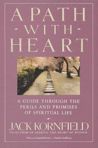 A Path with Heart: A Guide Through the Perils and Promises of Spiritual Life