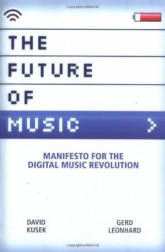 The Future of Music: Manifesto for the Digital Music Revolution