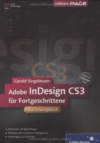 Adobe InDesign CS3 - Das Nachschlagewerk für Fortgeschrittene: FAQ: Antworten auf Ihre häufigsten Probleme