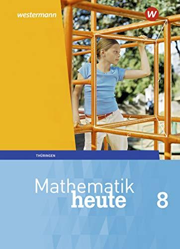 Mathematik heute - Ausgabe 2018 für Thüringen: Schülerband 8