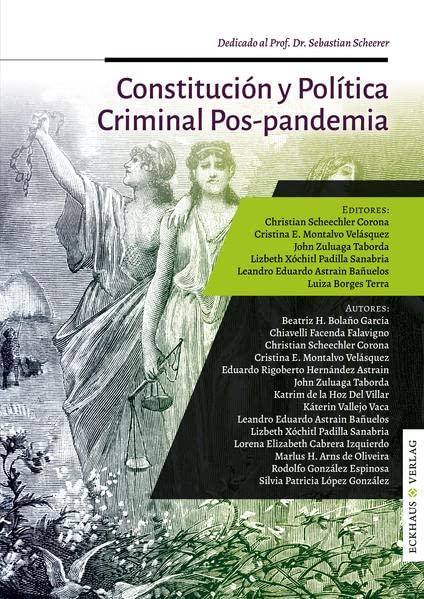 Constitución y Política Criminal Pos-pandemia (ECKHAUS Schriftenreihe zur Rechtswissenschaft: ECKHAUS Serie de estudios sobre Derecho)