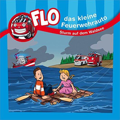 Flo - das kleine Feuerwehrauto: Sturm auf dem Waldsee