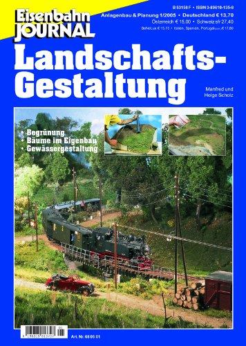 Landschaftsgestaltung - Begrünung, Bäume im Eigenbau, Gewässergestaltung - Eisenbahn Journal Anlagenbau & Planung 1-2005