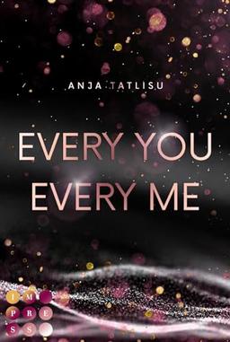 Every You Every Me: Forbidden Love meets Biker Romance – Eine knisternde Liebe, die alle Grenzen überwindet