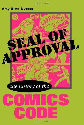 Seal of Approval: The History of the Comics Code (Studies in Popular Culture)