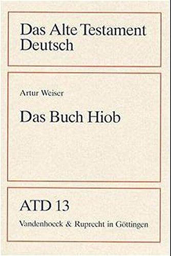 Das Alte Testament Deutsch (ATD), Tlbd.13, Das Buch Hiob (Das Alte Testament Deutsch / Neues Göttinger Bibelwerk, Band 13)