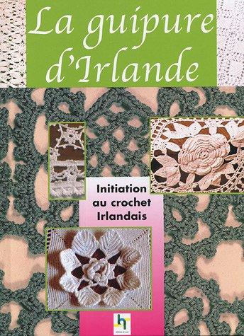 Le crochet irlandais : prestigieuses dentelles