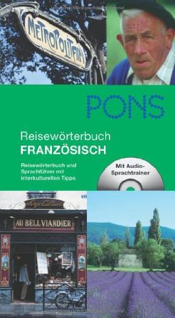 PONS Reisewörterbuch Französisch: Reisewörterbuch und Sprachführer mit interkulturellen Tipps