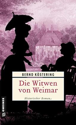 Die Witwen von Weimar: Historischer Roman (Die Weimar-Saga)