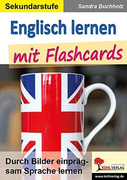 Englisch lernen mit Flashcards: Durch Bilder einprägsam Sprache lernen