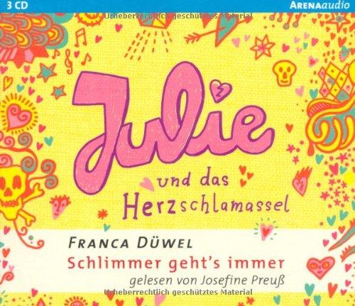 Julie und das Herzschlamassel: Schlimmer geht's immer