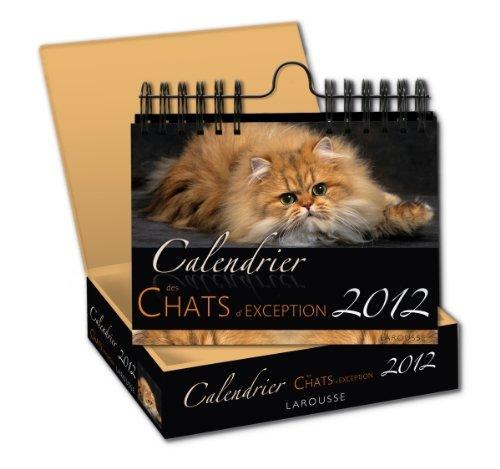 Calendrier 2012 des chats d'exception : 52 magnifiques portraits de chats de race pour vous accompagner tout au long de l'année 2012