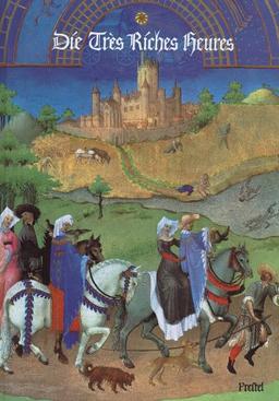 Die 'Tres Riches Heures' des Jean Duc de Berry