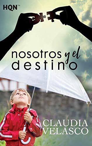 Nosotros y el destino (HQN, Band 147)