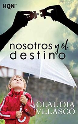 Nosotros y el destino (HQN, Band 147)