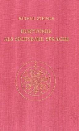 Eurythmie als sichtbare Sprache. Laut-Eurythmie-Kurs