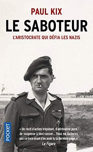 Le saboteur : l'aristocrate qui défia les nazis