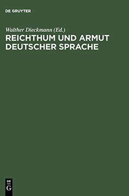 Reichthum und Armut deutscher Sprache: Reflexionen über den Zustand der deutschen Sprache im 19. Jahrhundert