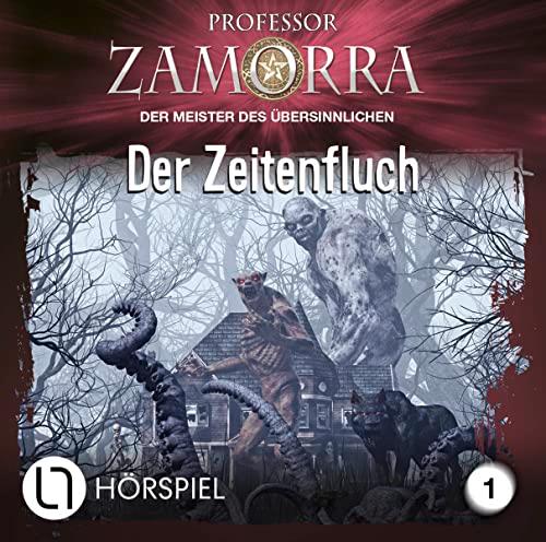 Professor Zamorra - Folge 1: Der Zeitenfluch. Hörspiel. (Professor Zamorra Hörspiele, Band 1)