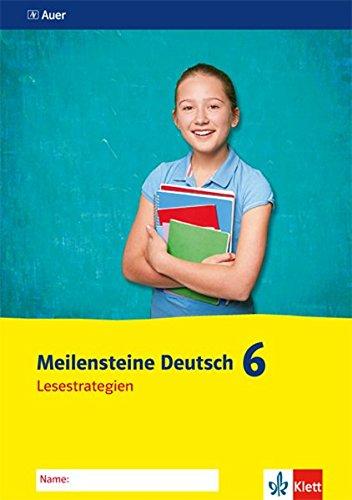 Meilensteine Deutsch - Lesestrategien / 6. Klasse