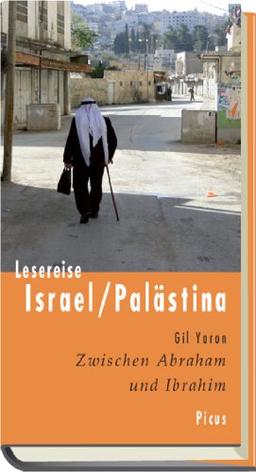 Lesereise Israel/Palästina: Zwischen Abraham und Ibrahim