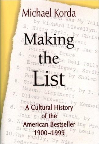 Making the List: A Cultural History of the American Bestseller, 1900-1999