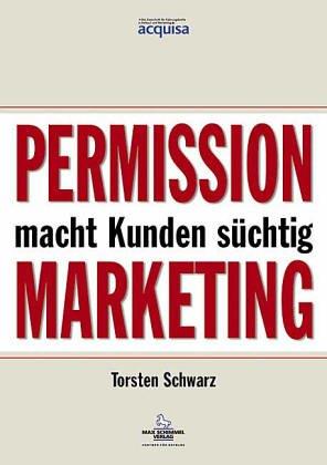 Permission Marketing - macht Kunden süchtig