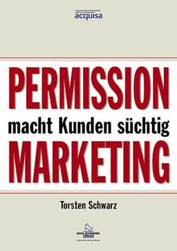 Permission Marketing - macht Kunden süchtig