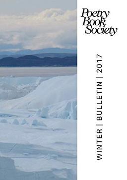 Poetry Book Society Winter 2017 Bulletin (PBS Bulletin, Band 254)