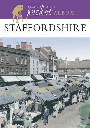 Francis Frith's Staffordshire Pocket Album (Photographic Memories)