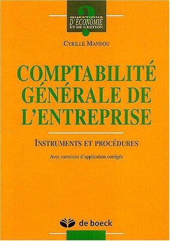 Comptabilité générale et entreprise, instruments et procédures : avec exercices d'application