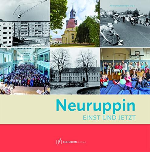 NEURUPPIN - EINST UND JETZT