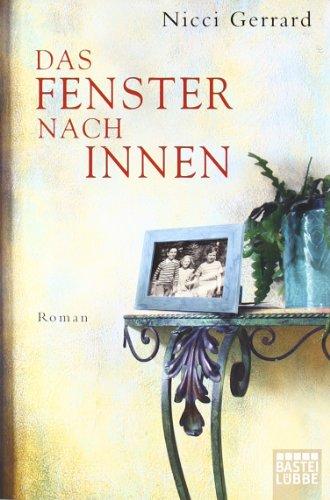 Das Fenster nach innen: Roman