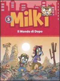 Il mondo di dopo. Milki