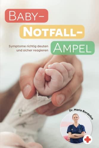 Baby-Notfall-Ampel: Symptome richtig deuten und sicher reagieren