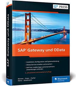 SAP Gateway und OData: Schnittstellenentwicklung für SAP Fiori, SAPUI5, HTML5, Windows u.v.m. (SAP PRESS)