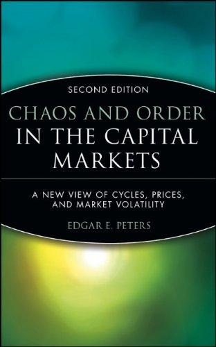 Chaos and Order in the Capital Markets: A New View Of Cycles, Prices and Market Volatility (Wiley Finance)