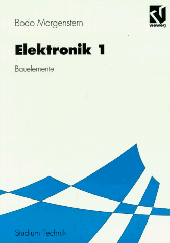 Elektronik, 3 Bde., Bd.1, Bauelemente