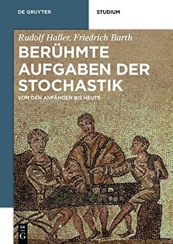 Berühmte Aufgaben der Stochastik: Von den Anfängen bis heute (De Gruyter Studium)