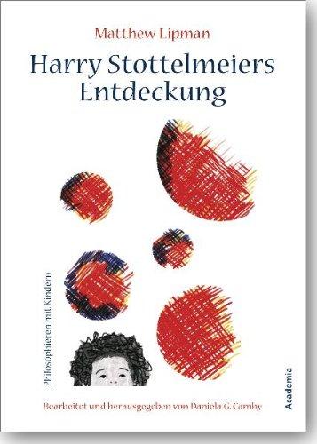 Harry Stottelmeiers Entdeckung (Philosophieren mit Kindern)